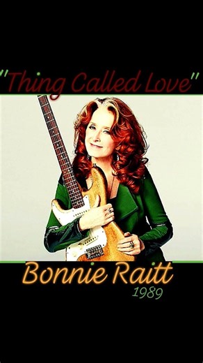 "Thing Called Love" 1989▪Bonnie Raitt #80srock #Wednesdaywomen