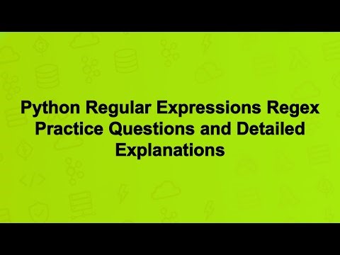 Python Regular Expressions Regex Practice Questions and Detailed Explanations