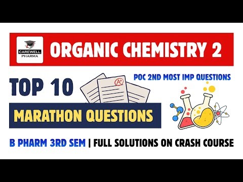 Poc 2nd | Top 10 Marathon Questions | Pharmaceutical Organic chemistry 3rd semester |Carewell Pharma