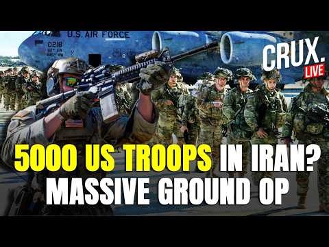 LIVE | US Ground Invasion In Iran? 3000 82nd Airborne Division Troops Joining Thousands Of Marines