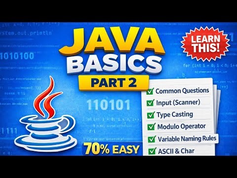 Java Basics Part 2 🔥 | Important Basics Every Beginner Must Know | Java Basics