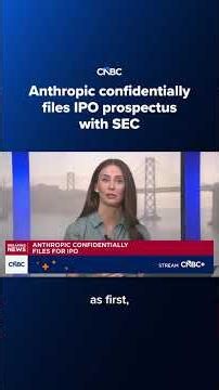 Anthropic confidentially files IPO prospectus with SEC