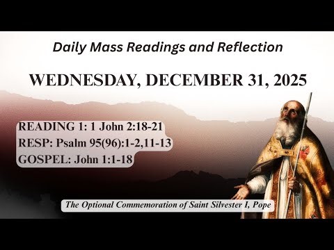 Today's Catholic Mass Readings- Wednesday, December 31, 2025