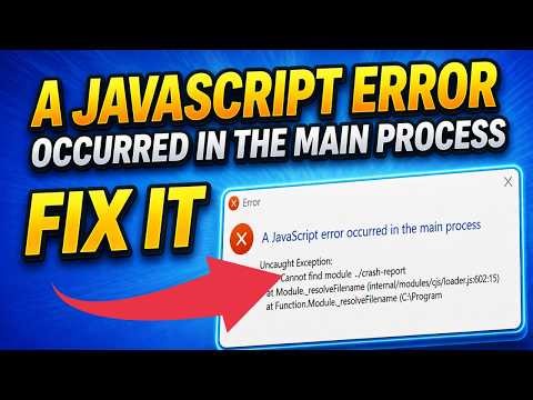 How To Fix “A JavaScript Error Occurred in the Main Process” (100% Working Fix)