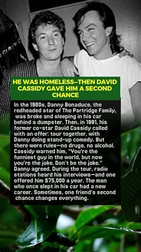 HE WAS HOMELESS—THEN DAVID CASSIDY GAVE HIM A SECOND CHANCE