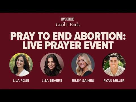 Pray to End Abortion - Until it Ends | LIVE w/ Lila Rose, Riley Gaines, Alex Jones, & More