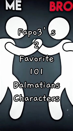 Fapo3’s 2 Favorite 101 Dalmatians Characters
