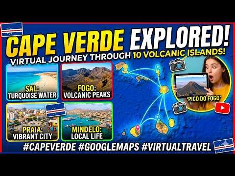 Cape Verde Explored: A Virtual Journey Through the Ten Volcanic Islands! 🇨🇻