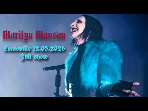 Marilyn Manson Live May 12 2026 at Louisville / full show