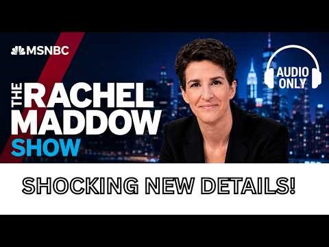 The Rachel Maddow Show Nov. 10 Highlights | Audio