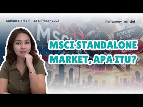 Saham Hari Ini 16 Okt 2026: MSCI Standalone Market, Apa Itu?