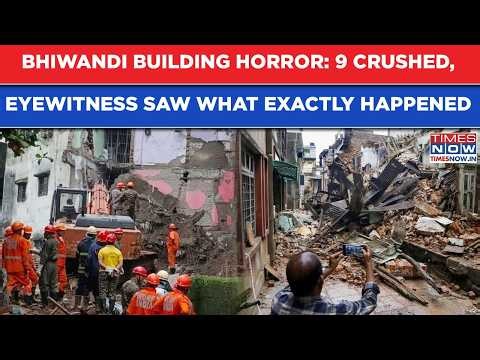 Bhiwandi Building Collapse Horror: 9 Killed In Tragedy Near Mumbai, Eyewitness Saw What Happened