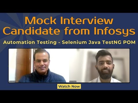 Mock Interview with a candidate from Infosys - Automation Testing using Selenium Java and TestNG