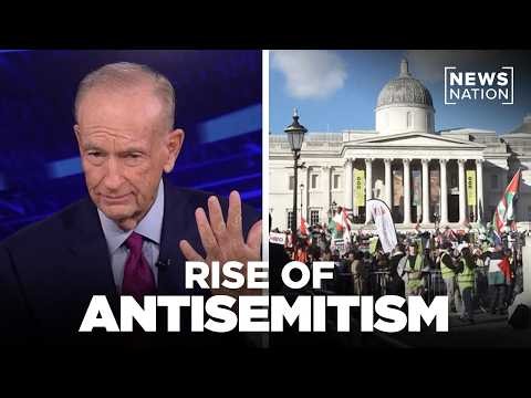 The Rise of Antisemitism in the UK — Bill O'Reilly's "The Siege of London" | NewsNation
