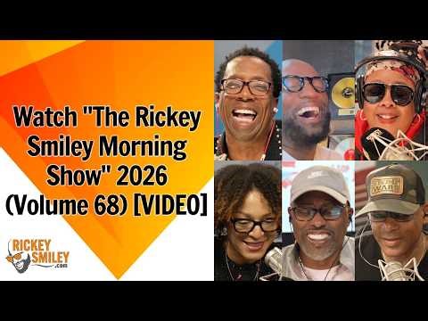 Watch “The Rickey Smiley Morning Show” 2026 (Volume 68)