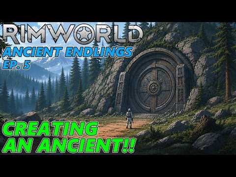 CREATING AN ANCIENT!! - Ancient Endlings Ep.5 - RimWorld