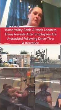 3 Arrested After Sonic Employees Attacked in Yucca Valley ‪@NaijaGistExpress‬#shorts