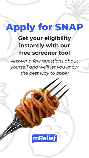 Answer a few questions to see if you qualify, and we can help you find the best way to apply for SNAP. mRelief is a registered 501(c)3 nonprofit organization working to help people sign up for SNAP benefits. The mRelief SNAP Eligibility Screener is a free-to-use tool that users can access online by going to apply.mrelief.com or via phone by texting "Food" to 74544. Message and data rates may apply. Please stay alert for SNAP-related scams. mRelief will not solicit confidential information such a
