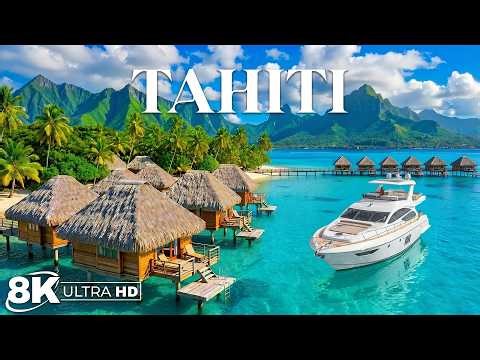 Tahiti 8K | The Beauty of Polynesia – Crystal Clear Seas, Black Sand Beaches & Stunning Landscapes