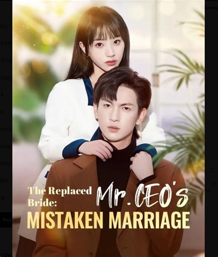 The Replaced Bride Mr. CEO's mistaken Marriage Chinese Drama - English Sub