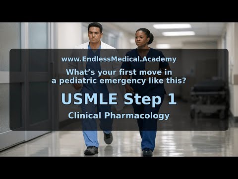 Clinical Pharmacology, USMLE Step 1 - Full Vignette with Extended Explanations
