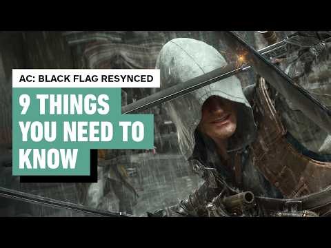 Assassin's Creed Black Flag Resynced: 9 Things to Know Before Playing