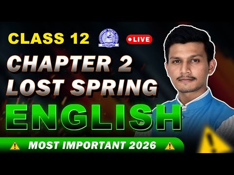Class 12 English Chapter 2 | Lost Spring 😔🌸 | Full Explanation in Hindi | Boards 2025