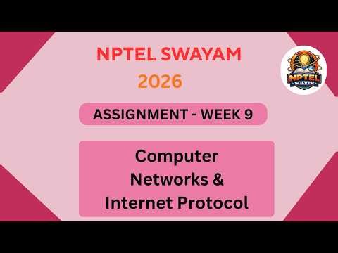 NPTEL Computer networks and internet protocol ASSIGNMENT 9 Solutions | Week 9 JAN 2026 #nptel