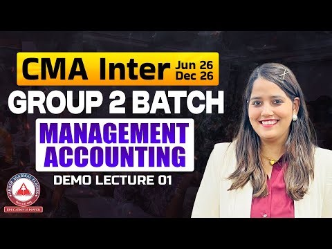 CMA Inter Group 2 Demo Lectures | Management Accounting Lec 01 | June & Dec 2026