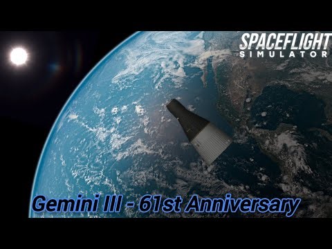 Spaceflight Simulator - Gemini III | 61st Anniversary 