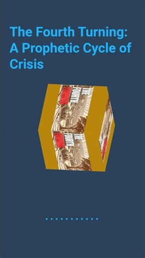 The Fourth Turning: A Prophetic Cycle of Crisis | Books that Explain Everything