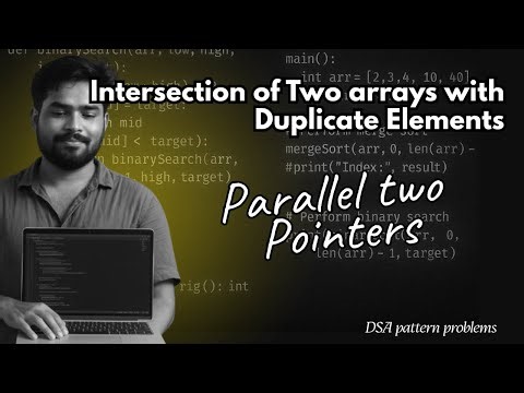 Intersection of Two arrays with Duplicate Elements, Intersection of 2 Arrays| 4 Approaches Explained