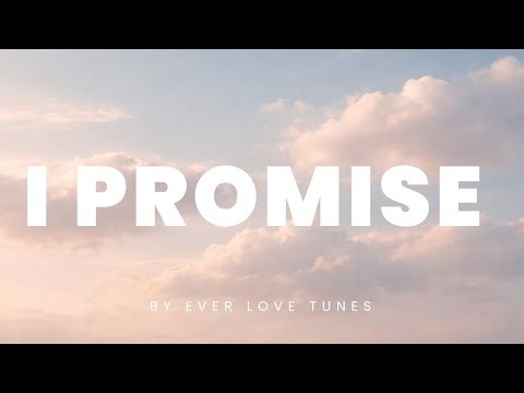 I Promise ❤️ Romantic Love Song Lyrics | Emotional Pop Ballad | Ever Love Tunes