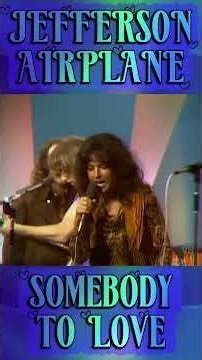 Jefferson Airplane - Somebody to Love