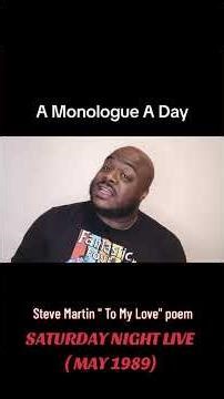 A Monologue A Day ( Steve Martin ' For My Love' Poem, SNL) #stevemartin #snl