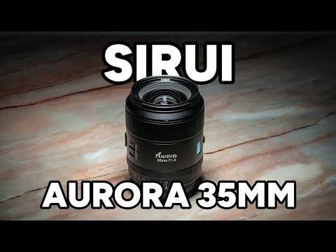Sirui Aurora 35mm f1.4 Review | Good Enough to Stand Out in a Sea of 35mm Lenses
