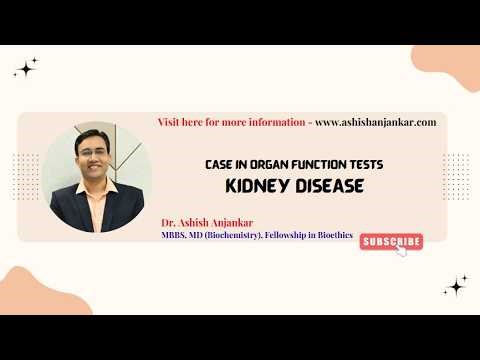 Kidney Disease - Case in Organ Function Tests