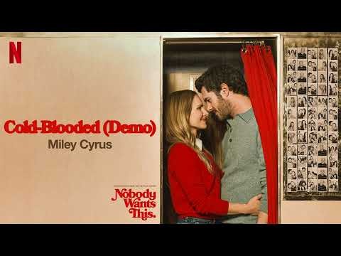 MILEY - Cold Blooded (Demo) (From the Netflix Series "Nobody Wants This” Season 3) [Official Audio]