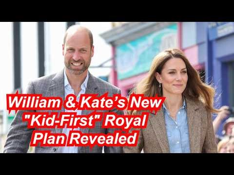 William & Kate’s New "Kid-First" Royal Plan Revealed