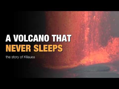 A Volcano That Never Sleeps: The Story of Kīlauea
