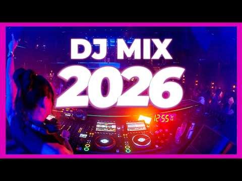 DJ MIX 2026 - Remixes & Mashups of Popular Songs 2026 | DJ Remix Club Music Disco Dance Dj Song 2025