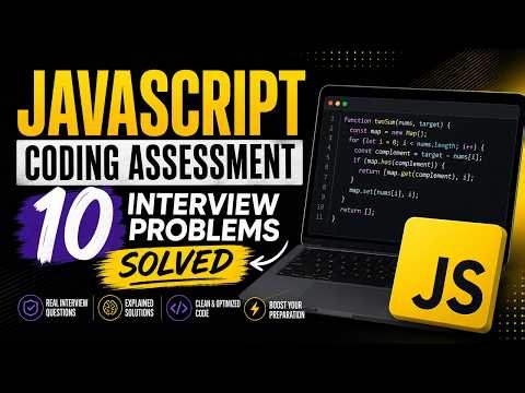 JavaScript Coding Assessment — 10 Interview Problems Solved