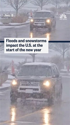 Floods and snowstorms impact the U.S. at the start of the new year