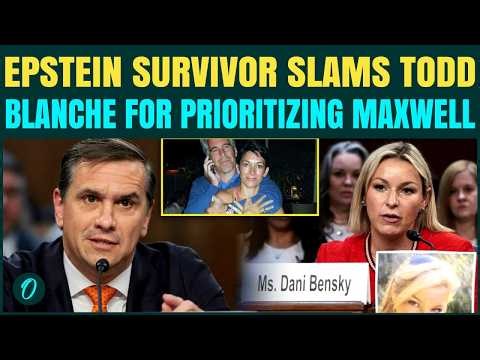 "Nine Hours With Maxwell": Epstein Survivor Dani Bensky EXPOSES Todd Blanche's SECRET Meeting