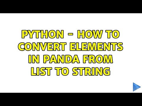 Python - How to convert elements in Panda from list to string