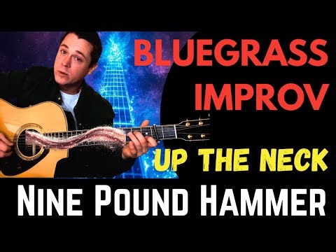 Bluegrass Improv Up The Neck // Nine Pound Hammer