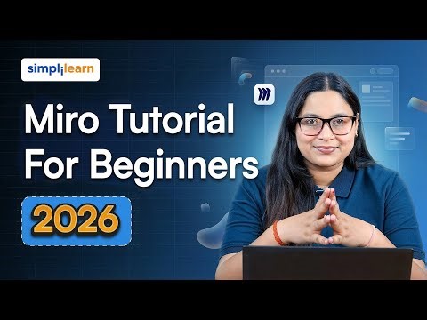 Miro Tutorial For Beginners 2026 | What Is Miro And How To Use It? | Miro Explained | Simplilearn
