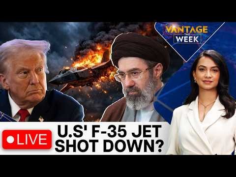 LIVE: Iran Claims US F-35 Jet Shot Down | US Drops Bunker Buster Bombs on Iran | Vantage this Week
