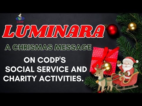 Luminara A Chrismas video on CODP's Social service and Charity Activities.