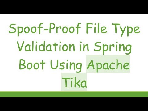 Spoof-Proof File Type Validation in Spring Boot Using Apache Tika